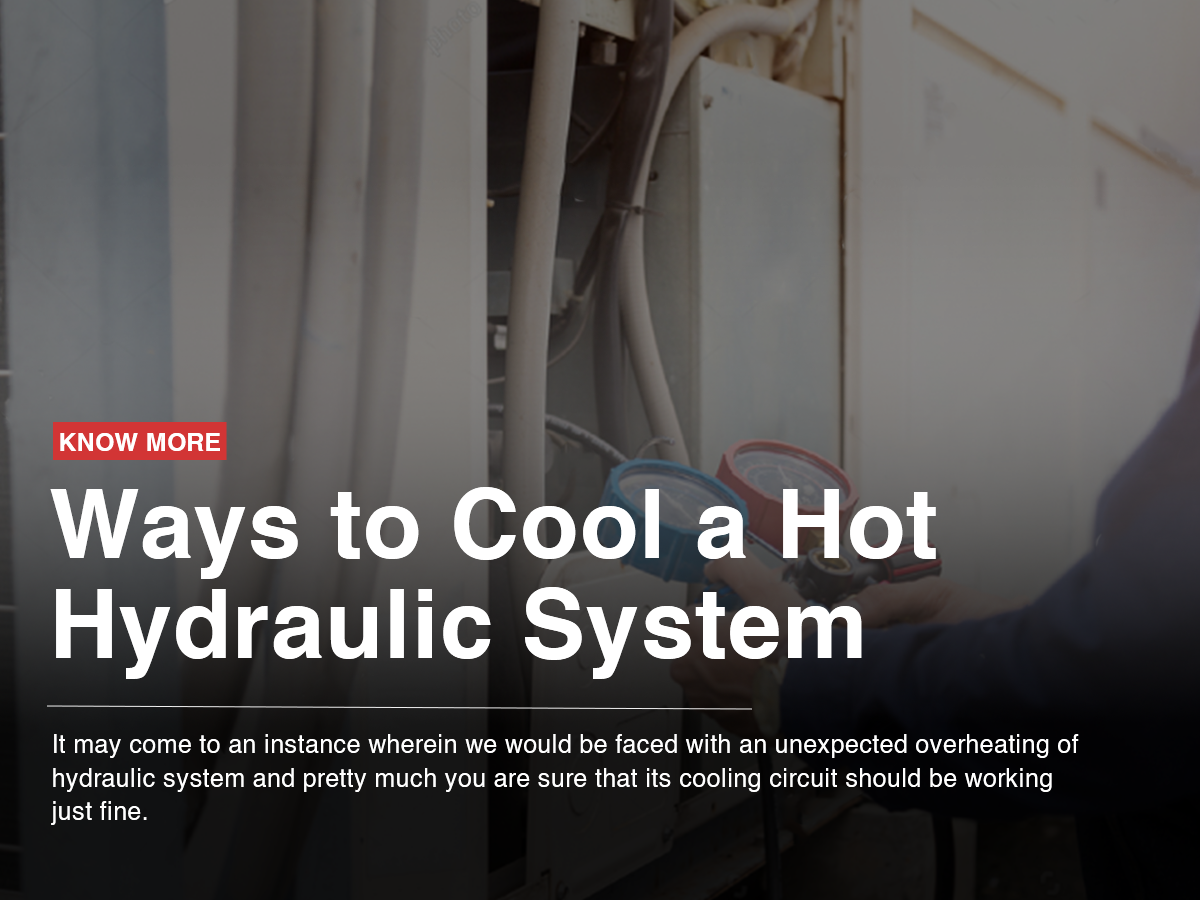 Ways to Cool a Hot Hydraulic System Ways to Cool a Hot Hydraulic System